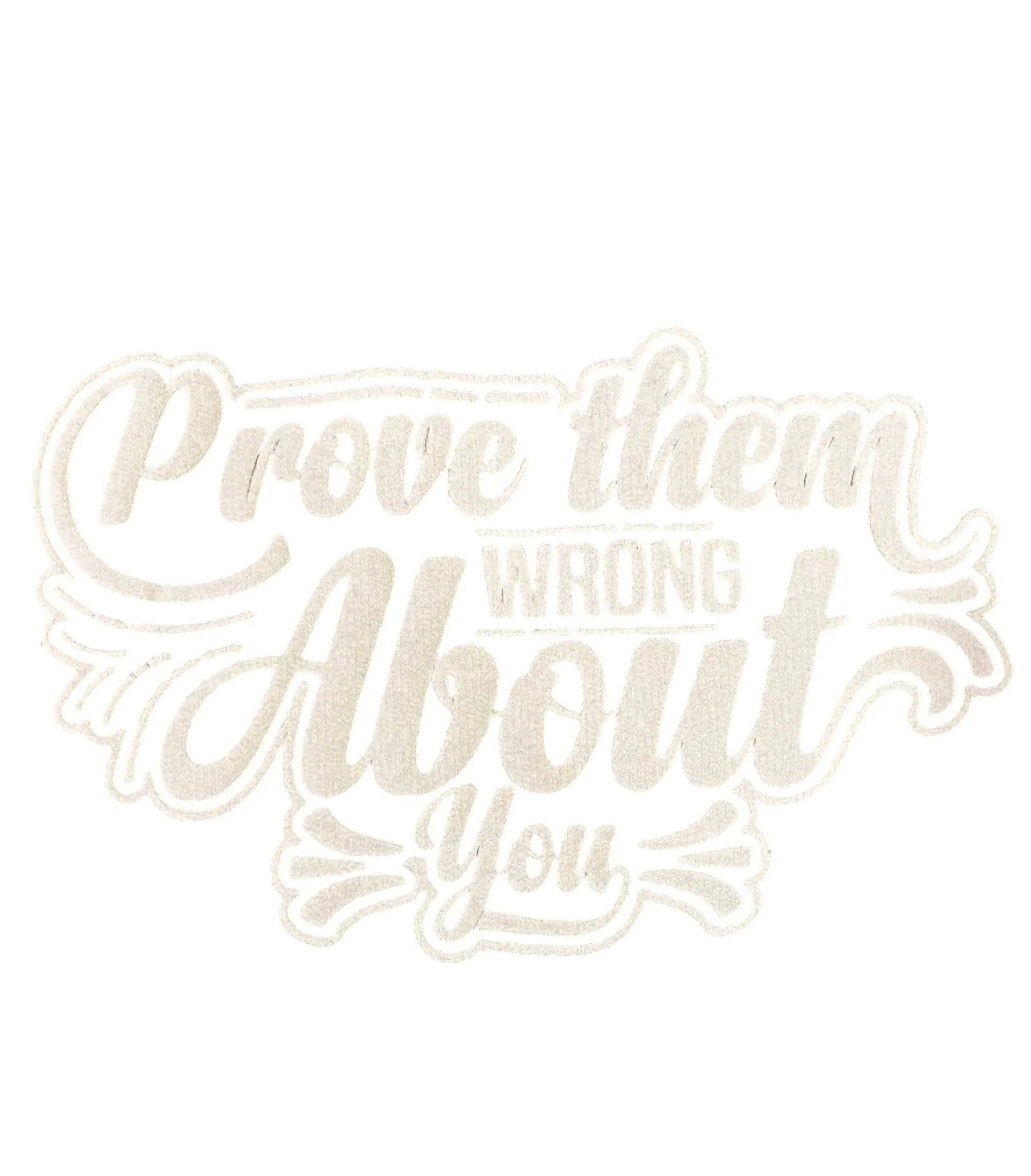 Cream Prove Them wrong about you Hoodie For Her