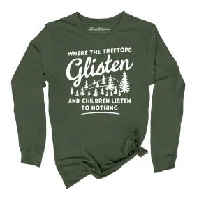 Where The Treetops Glisten Long Sleeve Tee
