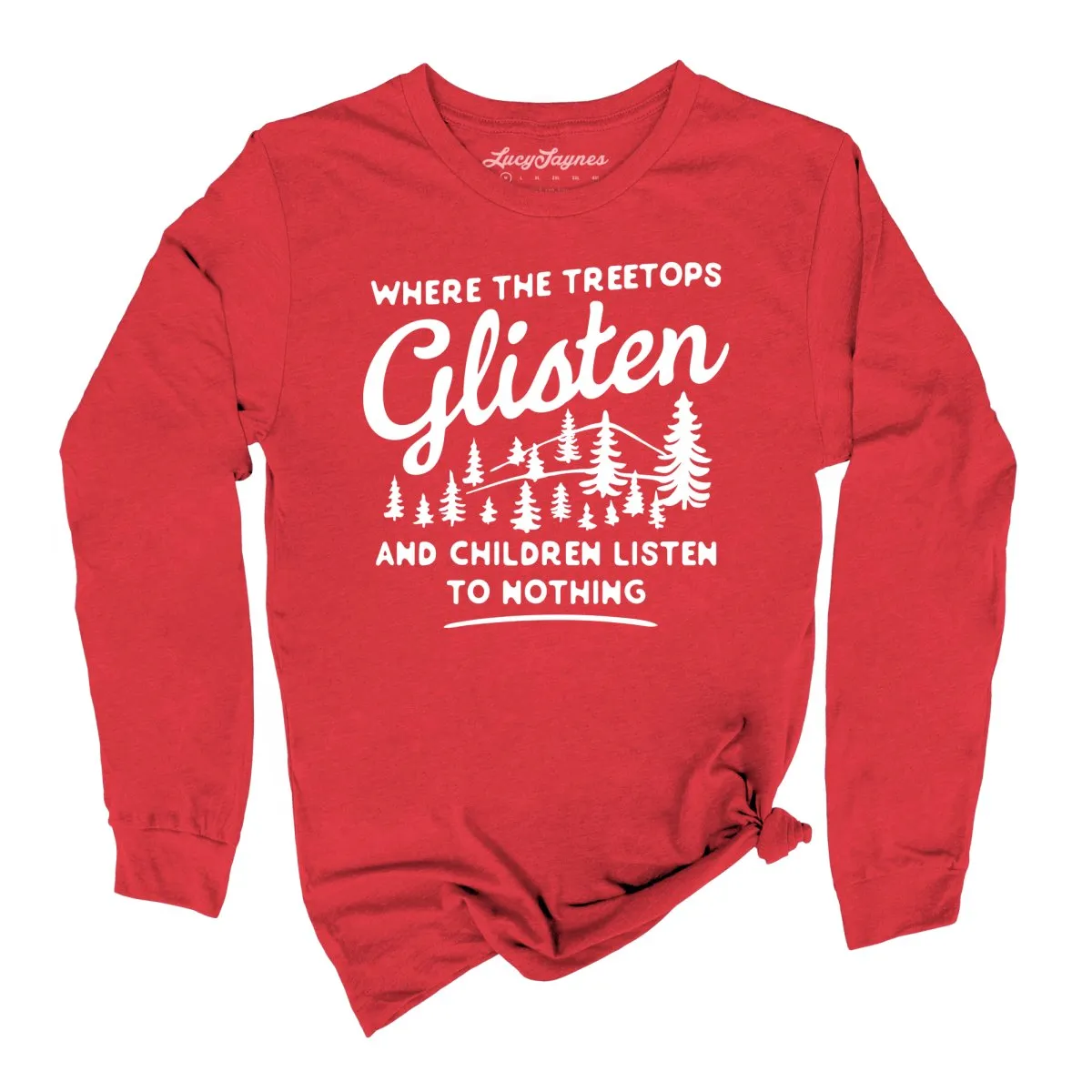 Where The Treetops Glisten Long Sleeve Tee
