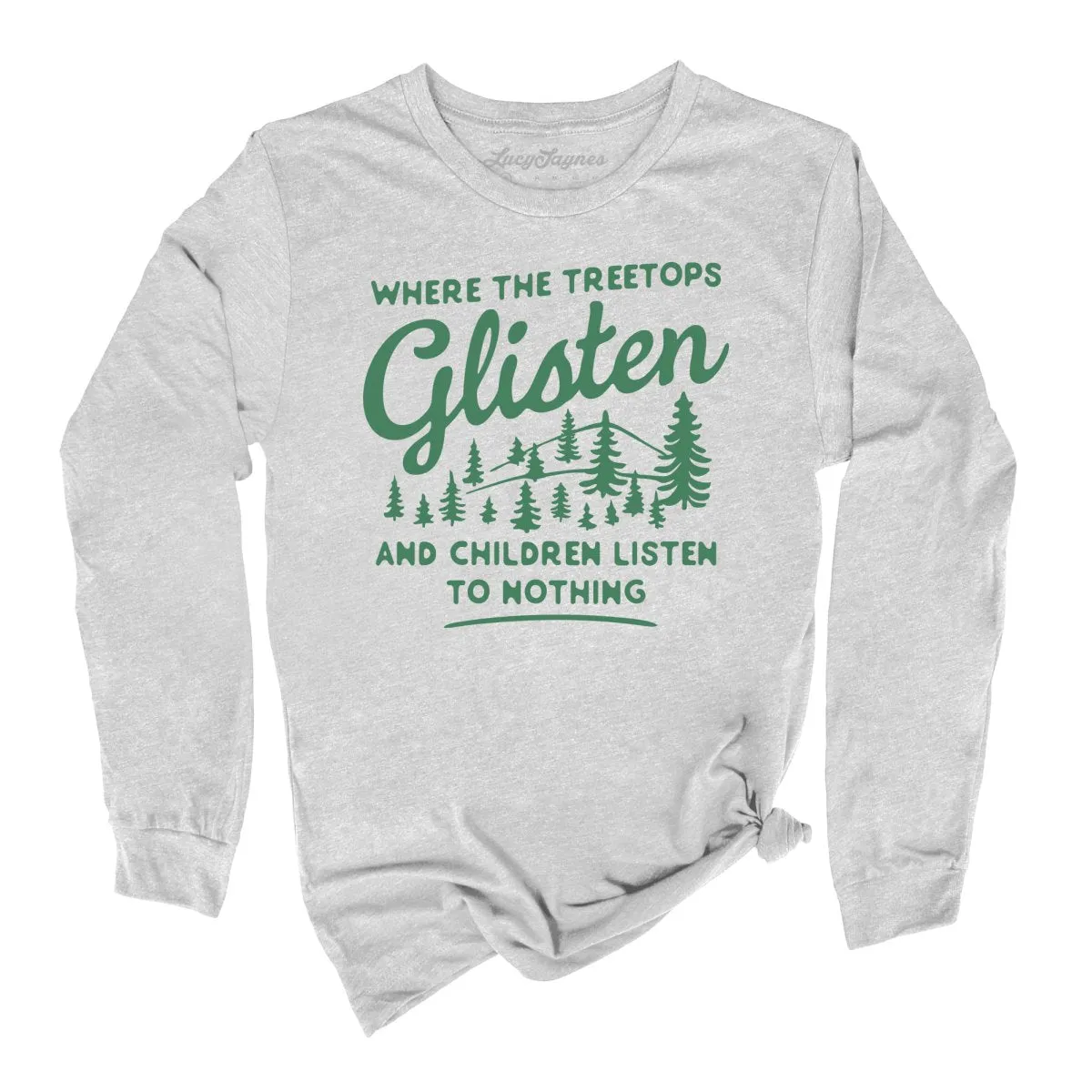 Where The Treetops Glisten Long Sleeve Tee