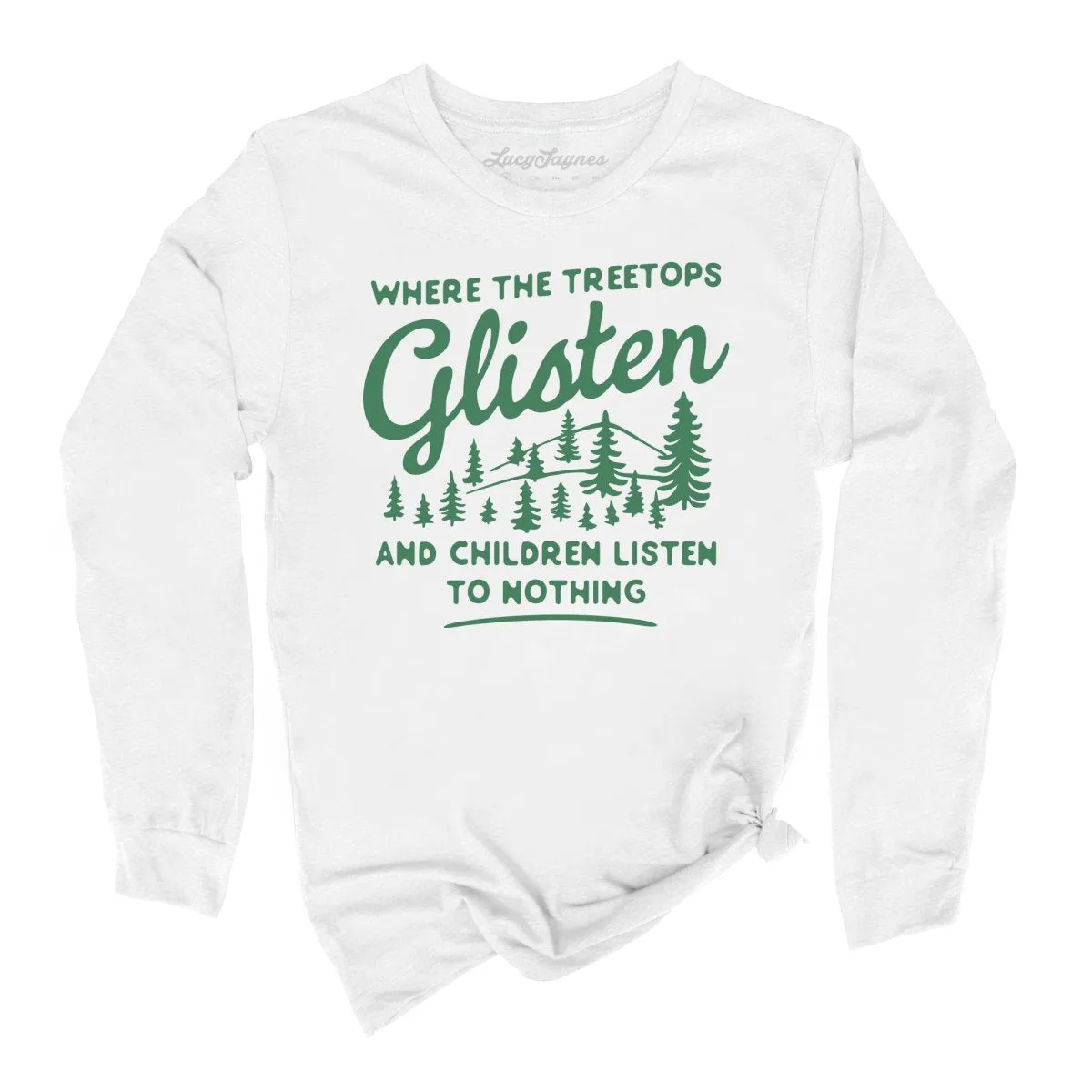 Where The Treetops Glisten Long Sleeve Tee