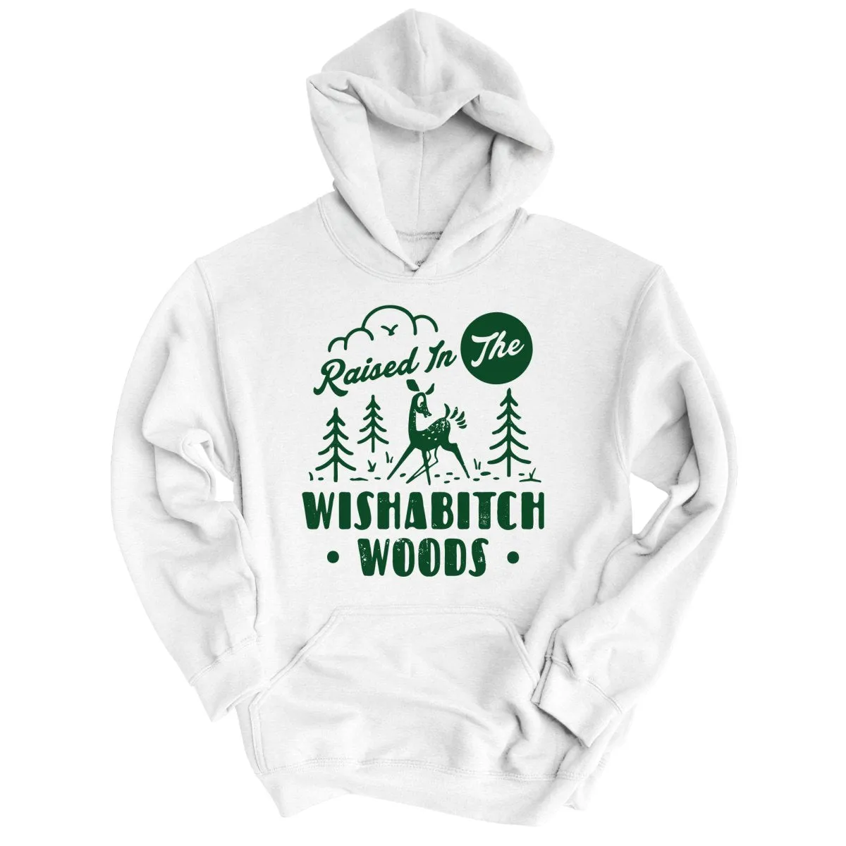 Wishabitch Woods Hoodie