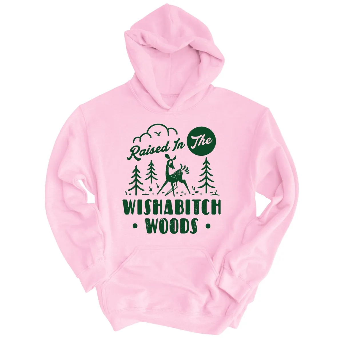 Wishabitch Woods Hoodie