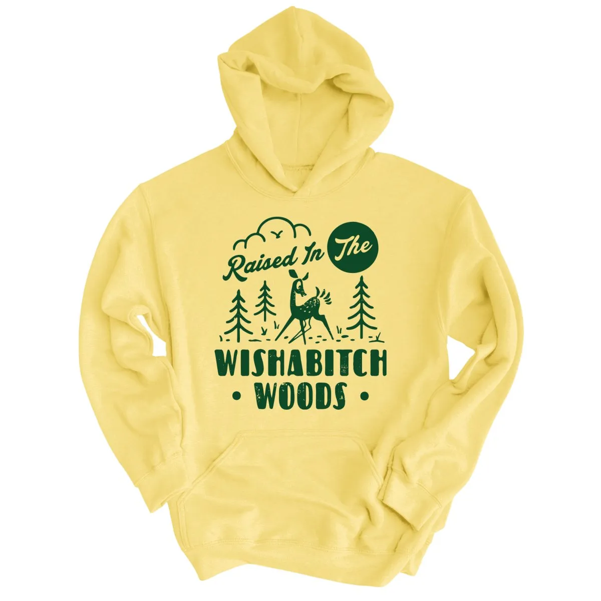 Wishabitch Woods Hoodie